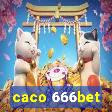 caco 666bet